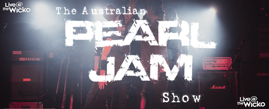 Picture of THE AUSTRALIAN PEARL JAM SHOW - Live@TheWicko