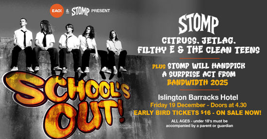 Picture of SCHOOLS OUT!!! - STOMP + CITRUSS + JETLAG + FILTHY E & THE CLEAN TEENS